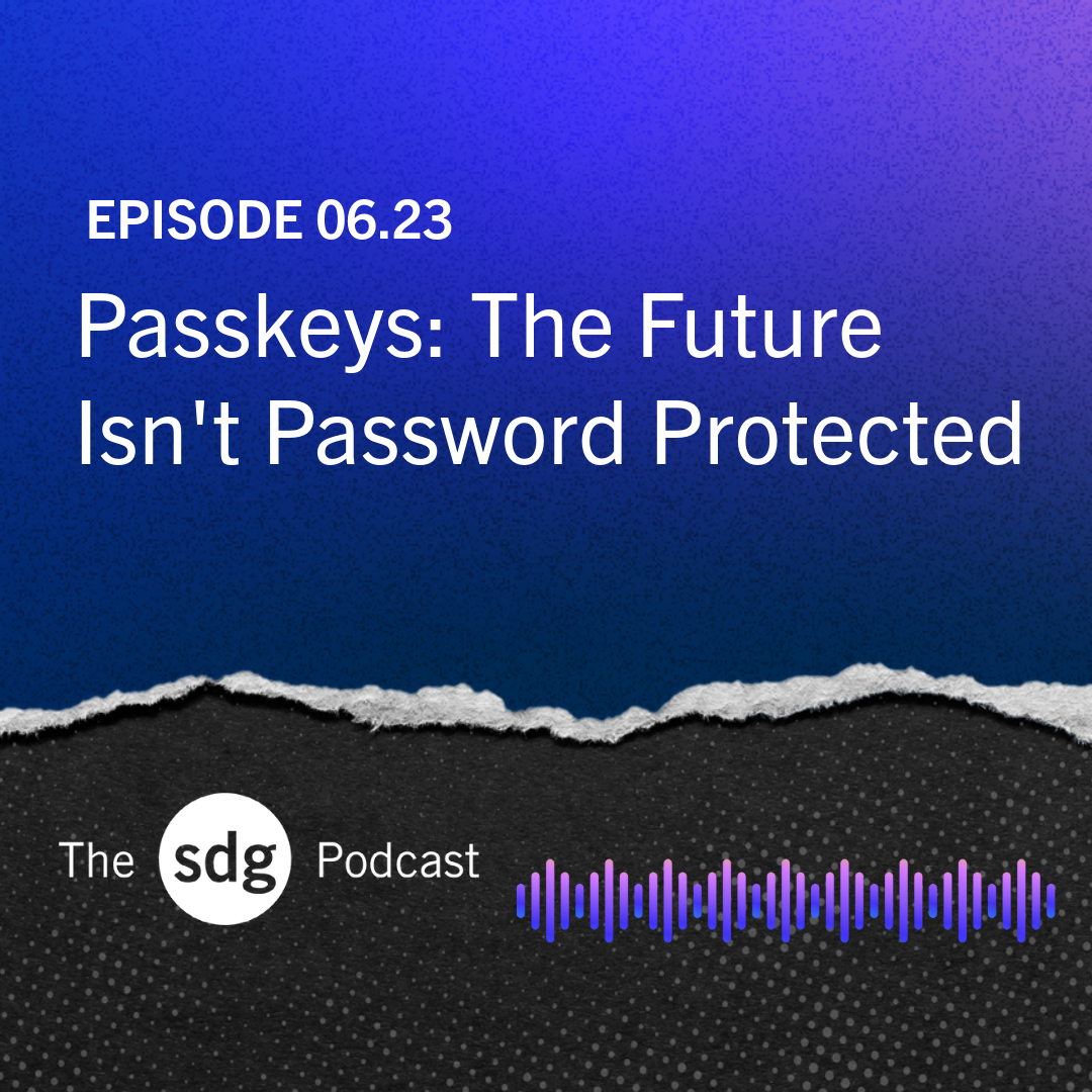 Passkeys: The Future Isn't Password Protected episode artwork